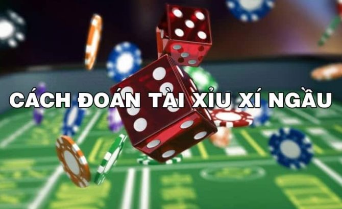 Cách đoán tài xỉu xí ngầu chính xác nhất