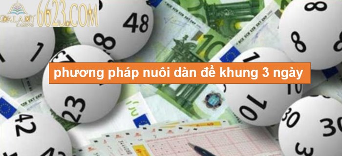 Dàn đề nuôi 3 ngày là gì? phương pháp nuôi dàn đề khung 3 ngày