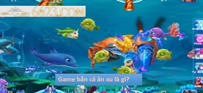 Game bắn cá ăn xu là gì? Hướng dẫn chơi game bắn cá ăn xu chi tiết nhất