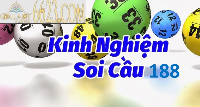 Soi cầu 188 là gì? Phương pháp và kinh nghiệm soi cầu 188