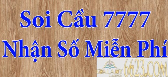 Soi cầu 7777 là gì? Kinh nghiệm soi cầu 7777 từ chuyên gia