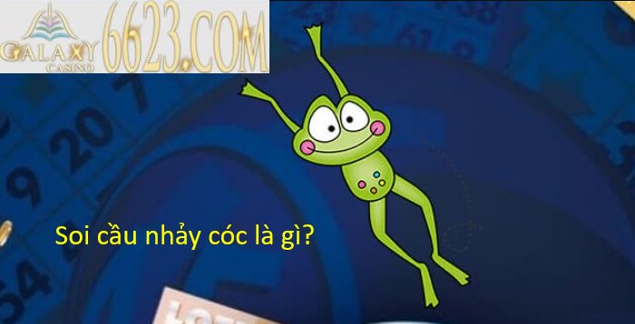 Soi cầu nhảy cóc là gì? Cách soi cầu nhảy cóc chính xác nhất