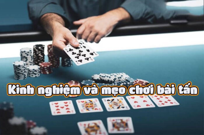 Kinh nghiệm chơi bài giúp bạn đánh bại mọi đối thủ