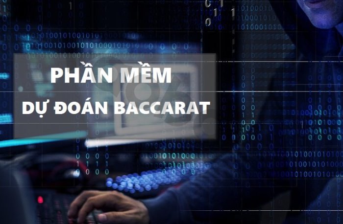 Phần mềm dự đoán Baccarat là gì? Tổng hợp những phần mềm dự đoán Baccarat tốt nhất hiện nay