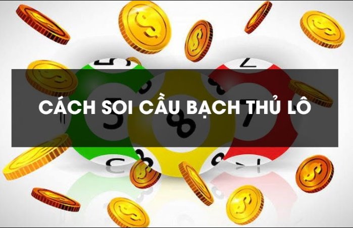 Phương pháp soi cầu bạch thủ lô miền Trung chính xác nhất